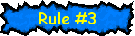 Rule #3
