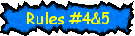 Rules # 4&5